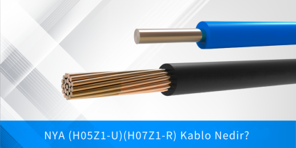 Halojen Free İzoleli NYA (H05Z1-U) (H07Z1-R) Kablo Nedir?